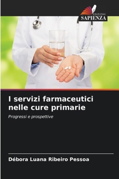 Paperback I servizi farmaceutici nelle cure primarie [Italian] Book