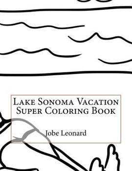 Paperback Lake Sonoma Vacation Super Coloring Book