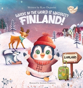Hardcover Where in the World is Waddles? Finland! Book