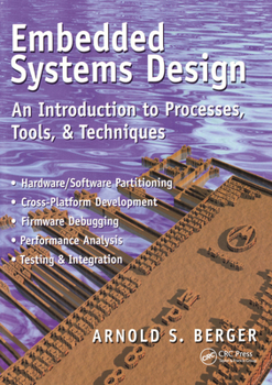 Paperback Embedded Systems Design: An Introduction to Processes, Tools, and Techniques Book