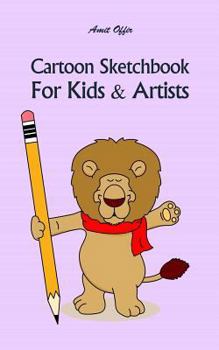 Paperback Cartoon Sketchbook for Kids & Artists: Sketchbooks for Students, Artists & Kids Book