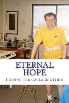 Paperback Eternal Hope: Finding the Courage Within Book