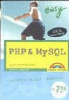 PHP und MySQL Easy. Dynamik für Ihre Webseiten. Leicht, klar, sofort (M u. T easy)