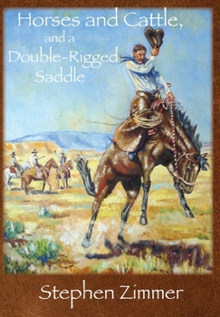 Hardcover Horses and Cattle, and a Double-Rigged Saddle Book