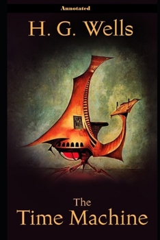 Paperback The Time Machine Annotated Book