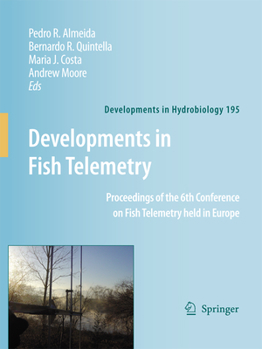 Paperback Developments in Fish Telemetry: Proceedings of the Sixt Conference on Fish Telemetry Held in Europe Book