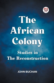 The African Colony: Studies in the Reconstruction