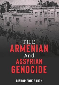 Paperback The Armenian and Assyrian Genocide Book