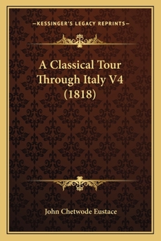 Paperback A Classical Tour Through Italy V4 (1818) Book