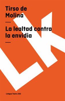 Paperback La lealtad contra la envidia [Spanish] Book