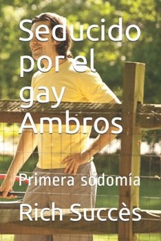 Paperback Seducido por el gay Ambros: Primera sodom?a [Spanish] Book