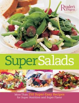 Paperback Super Salads: More Than 250 Fresh Recipes from Classic to Contemporary Book