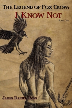 I Know Not: The Legend of Fox Crow