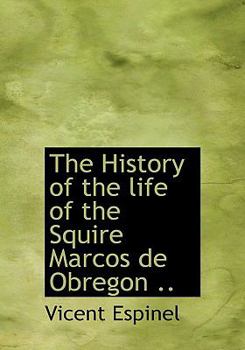 The History of the Life of the Squire Marcos de Obregon