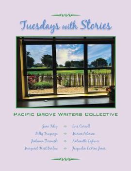 Paperback Tuesdays with Stories: Pacific Grove Writers Collective Book