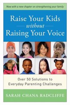 Paperback Raise Your Kids Without Raising Your Voice Book