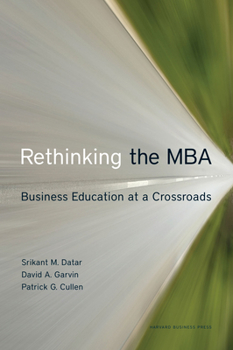 Hardcover Rethinking the MBA: Business Education at a Crossroads Book