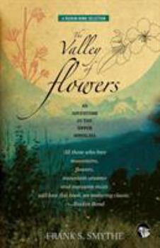 Paperback The Valley of Flowers: An Adventure in the Upper Himalaya Book