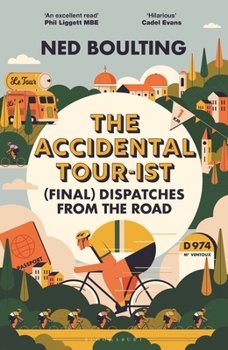 Hardcover The Accidental Tour-Ist: (Final) Dispatches from the Road -The Follow Up to How I Won the Yellow Jumper Book