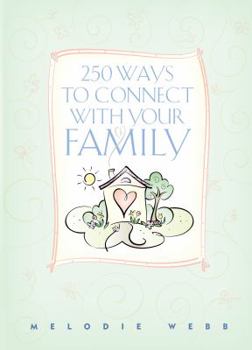 Paperback 250 Ways to Connect with Your Family Book