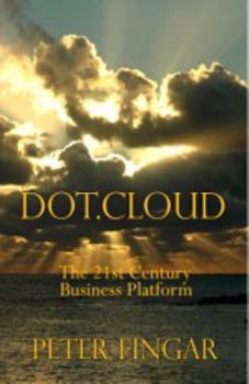 Paperback Dot.Cloud; The 21st-Century Business Platform Book