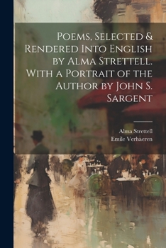 Paperback Poems, Selected & Rendered Into English by Alma Strettell. With a Portrait of the Author by John S. Sargent Book