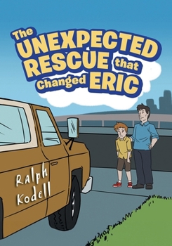 Paperback The Unexpected Rescue that Changed Eric Book
