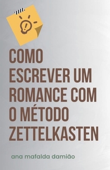 Como Escrever um Romance com o Método Zettelkasten (Portuguese Edition)