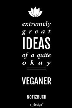 Notizbuch für Veganer: Originelle Geschenk-Idee [120 Seiten liniertes blanko Papier] (German Edition)