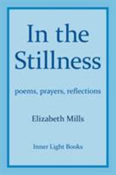 Paperback In The Stillness: poems, prayers, reflections Book