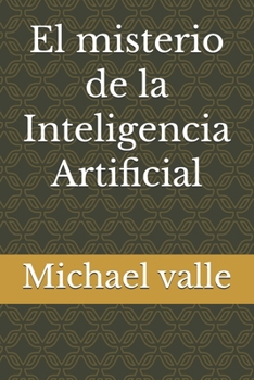 Paperback El misterio de la Inteligencia Artificial [Spanish] Book