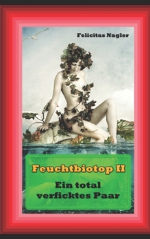 Paperback Feuchtbiotop 2: Ein total verficktes Paar [German] Book