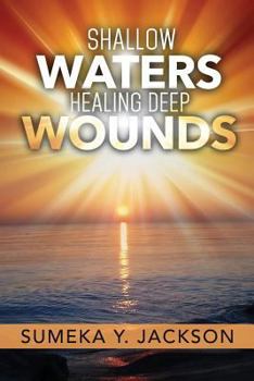 Paperback Shallow Waters Healing Deep Wounds Book