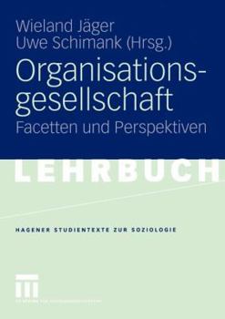 Paperback Organisationsgesellschaft: Facetten Und Perspektiven [German] Book