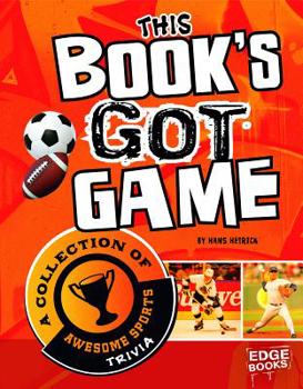 Library Binding This Book's Got Game: A Collection of Awesome Sports Trivia Book