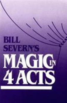 Paperback Bill Severn's Magic in Four Acts Book