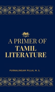 A Primer of TAMIL LITERATURE