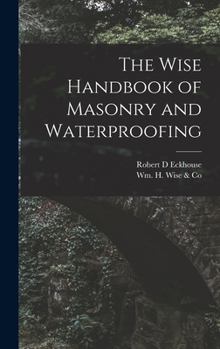 Hardcover The Wise Handbook of Masonry and Waterproofing Book
