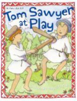 Tom Sawyer at Play