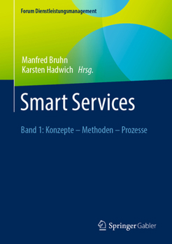 Hardcover Smart Services: Band 1: Konzepte - Methoden - Prozesse [German] Book
