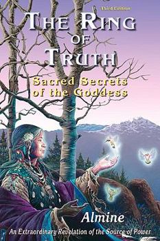 Paperback The Ring of Truth: Sacred Secrets of the Goddess Book