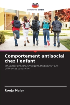 Paperback Comportement antisocial chez l'enfant [French] Book