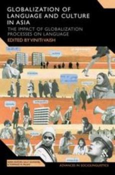 Paperback Globalization of Language and Culture in Asia: The Impact of Globalization Processes on Language Book