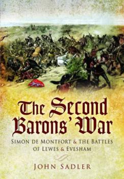 Paperback The Second Baron's War: Simon de Montfort and the Battles of Lewes and Evesham Book