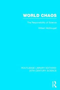 Hardcover World Chaos: The Responsibility of Science Book