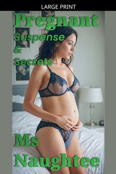 Pregnant: Suspense and Secrets (Pregnancy)