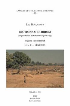 Paperback Dictionnaire Birom (Langue Plateau de la Famille Niger-Congo). Nigeria Septentrional. Livre II [French] Book