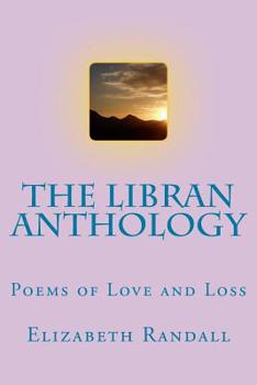 Paperback The Libran Anthology: Poems of Love and Loss Book