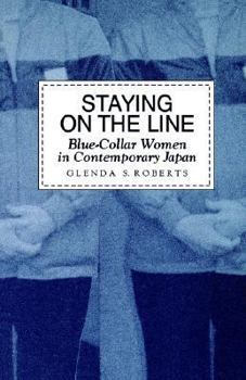 Staying on the Line: Blue-Collar Women in Contemporary Japan