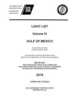 Paperback Light List Volume IV, 2018 - Gulf of Mexico: Econfina River, Florida to the Rio Grande, Texas Book